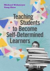 book Teaching Students to Become Self-Determined Learners