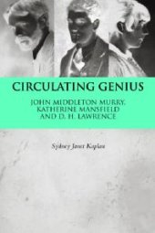 book Circulating Genius : John Middleton Murry, Katherine Mansfield and D. H. Lawrence