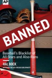 book Banned : Baseball's Blacklist of All-Stars and Also-Rans