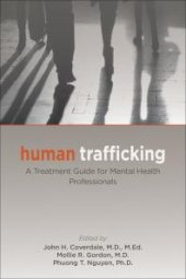 book Human Trafficking : A Treatment Guide for Mental Health Professionals