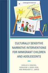 book Culturally Sensitive Narrative Interventions for Immigrant Children and Adolescents