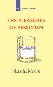 book The Pleasures of Pessimism