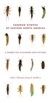 book Common Nymphs of Eastern North America : A Primer for Flyfishers and Flytiers