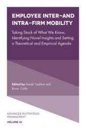 book Employee Inter- and Intra-Firm Mobility : Taking Stock of What We Know, Identifying Novel Insights and Setting a Theoretical and Empirical Agenda