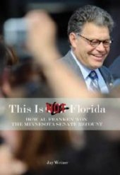 book This Is Not Florida : How Al Franken Won the Minnesota Senate Recount