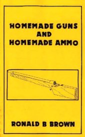 book Homemade Guns and Homemade Ammo