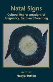 book Natal Signs: Cultural Representations of Preguancy, Birth and Parenting