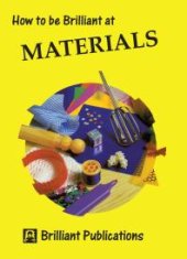 book How to be Brilliant at Materials