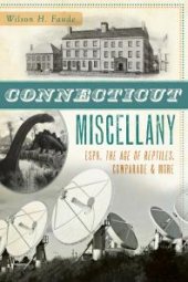 book Connecticut Miscellany : ESPN, The Age of the Reptiles, CowParade & More