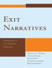 book Exit Narratives : Reflections of Four Retired Teachers