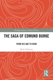 book The Saga of Edmund Burke: From His Age to Ours (Routledge Studies in Modern History)