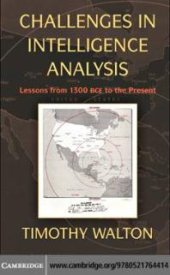 book Challenges in Intelligence Analysis : Lessons from 1300 BCE to the Present