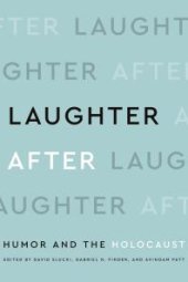 book Laughter After : Humor and the Holocaust