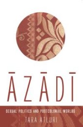 book Azadi: Sexual Politics and Postcolonial Worlds