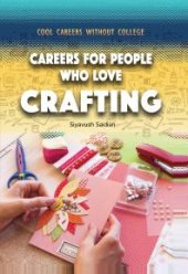 book Careers for People Who Love Crafting