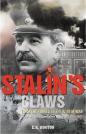 book Stalin's Claws : From the Purges to the Winter War: Red Army Operations Before Barbarossa 1937-1941