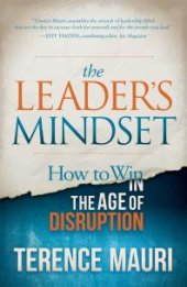 book The Leader's Mindset : How to Win in the Age of Disruption