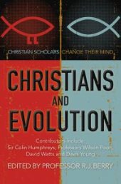 book Christians and Evolution : Christian scholars change their mind