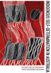 book Indigenous Self-Determination in Australia : Histories and Historiography