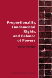 book Proportionality, Fundamental Rights and Balance of Powers