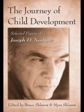 book The Journey of Child Development : Selected Papers of Joseph D. Noshpitz