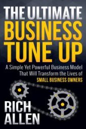 book The Ultimate Business Tune Up : A Simple yet Powerful Business Model That Will Transform the Lives of Small Business Owners