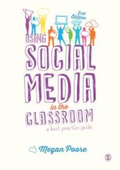 book Using Social Media in the Classroom : A Best Practice Guide