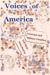 book Voices of America : Veterans and Military Families Tell Their Own Stories