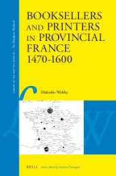 book Booksellers and Printers in Provincial France 1470-1600