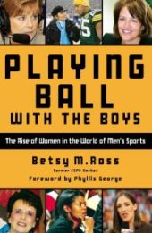 book Playing Ball with the Boys : The Rise of Women in the World of Men's Sports