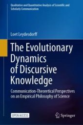 book The Evolutionary Dynamics of Discursive Knowledge : Communication-Theoretical Perspectives on an Empirical Philosophy of Science