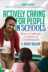 book Actively Caring for People in Schools : How to Cultivate a Culture of Compassion