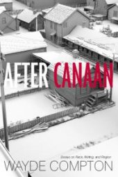 book After Canaan : Essays on Race, Writing, and Region
