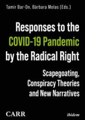 book Responses to the COVID-19 Pandemic by the Radical Right : Scapegoating, Conspiracy Theories and New Narratives