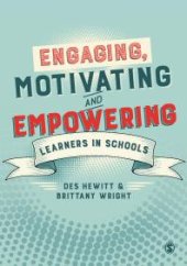 book Engaging, Motivating and Empowering Learners in Schools