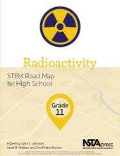 book Radioactivity, Grade 11 : STEM Road Map for High School