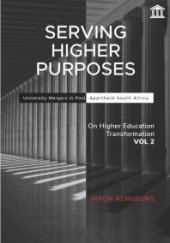 book Serving Higher Purposes : University Mergers in Post-Apartheid South Africa