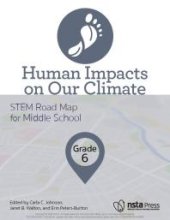 book Human Impacts on Our Climate, Grade 6 : STEM Road Map for Middle School