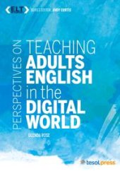 book Perspectives on Teaching Adults English in the Digital World