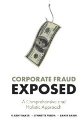 book Corporate Fraud Exposed : A Comprehensive and Holistic Approach