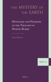 book The Mystery of the Earth : Mysticism and Hasidism in the Thought of Martin Buber