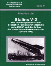 book Stalins V-2: der Technologietransfer der deutschen Fernlenkwaffentechnik in die UdSSR und der Aufbau der sowjetischen Raketenindustrie 1945 bis 1959