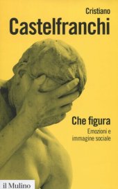 book Che figura. Emozioni e immagine sociale