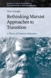 book Rethinking Marxist Approaches to Transition : A Theory of Temporal Dislocation