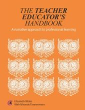 book The Teacher Educator's Handbook : A narrative approach to professional learning