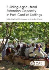 book Building Agricultural Extension Capacity in Post-Conflict Settings