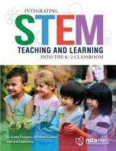 book Integrating STEM Teaching and Learning into the K-2 Classroom