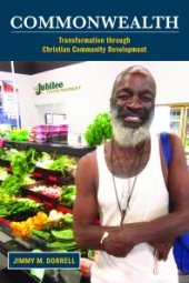 book Commonwealth : Transformation Through Christian Community Development