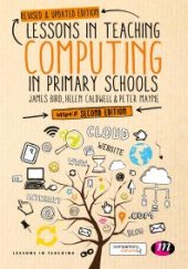 book Lessons in Teaching Computing in Primary Schools