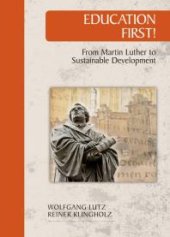 book Education First! : From Martin Luther to Sustainable Development